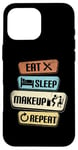 Coque pour iPhone 16 Pro Max Eat Sleep Makeup Repeat Proud Funny Makeup Artist