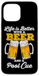 Coque pour iPhone 13 Pro Max Life Is Better With A Beer And A Pool Queue de billard