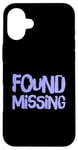 Coque pour iPhone 16 Plus People Funny Word Citations Two Words Of The Found Missing