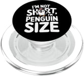 Funny Penguin Quotes Of I Am Not Short I Am Penguin Size PopSockets PopGrip for MagSafe