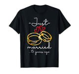 15 Years Ago Just Married Anniversary Couples Husband Wife T-Shirt