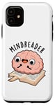 Coque pour iPhone 11 Jeu de mots drôle avec Mind Reader