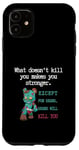 Coque pour iPhone 11 Citations drôles d'ours « What doesn't kill you makes you stronger »