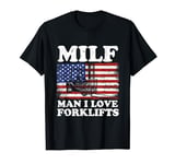 M.I.L.F. Man I love forklifts for a forklift driver T-Shirt