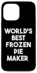 iPhone 13 Pro Max World's Best Frozen Pie Maker Case