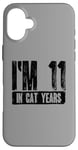 iPhone 16 Plus I'm 11 In Cat Years 60th Birthday Age Joke Case