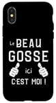 Coque pour iPhone X/XS Le beau gosse ici c'est moi ! Phrase humour unique originale