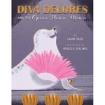 Diva Delores and the Opera House Mouse (inbunden, eng)