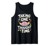 Taking It One Thought at a Time Cute Mental Health Brain Tank Top