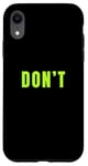 Coque pour iPhone XR Graphique vert Just Don't Green Graphic