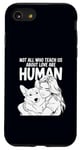 iPhone SE (2020) / 7 / 8 Not All Who Teach Us About Love Are Human Funny Corgi Owner Case