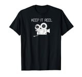 Funny Keep It Reel T Shirt for Filmmakers and Film Fans