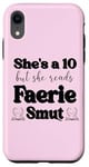 iPhone XR Smutty Book Shirt Women Still Read Fairytales Spicy Faerie Case