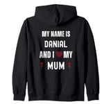 Danial I Love My Mum Cute Personal Mother's Day Zip Hoodie