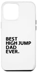 Coque pour iPhone 12 Pro Max Best High Jump Dad Ever High Jumping Track And Field Athlète