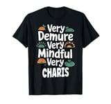 CHARIS Personalized Very Demure Very Mindful CHARIS Name T-Shirt