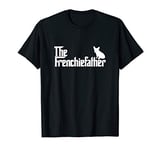 Mens Funny French Bulldog Owner The Frenchie Father Dad Gift T-Shirt