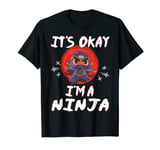 Ninja Humor Men Boys Ninjas T-Shirt