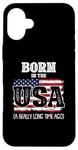 iPhone 16 Plus Born In The Usa A Really Long Time Ago Birthday USA Flag Case