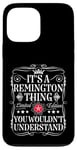 Coque pour iPhone 13 Pro Max Le nom Remington est un nom de Remington que vous ne comprendriez pas