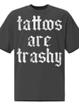 Tattoos Are Trashy Oversize T-shirt [Black]