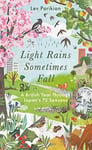 Light Rains Sometimes Fall  A British Year in Japan’s 72 Seasons