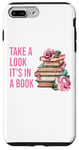 iPhone 7 Plus/8 Plus Take a Look It's in a Book: Women & Girls Novel Reader Quote Case