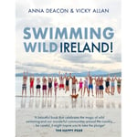 Swimming Wild Ireland (inbunden, eng)