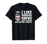 Best Murder Show Art For Men Women Murder Crime Investigator T-Shirt