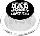 I Keep All My Dad Jokes In A Dad A Base Dad Jokes PopSockets PopGrip for MagSafe