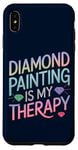 iPhone XS Max Diamond Painting Is My Therapy Art Fan Diamond Painter Case