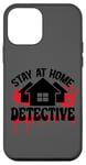 Coque pour iPhone 12 mini Rester à la maison Détective Crime Solver