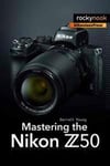 Mastering the Nikon Z50