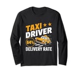 Taxi Driver Delivery Rate Cab Taxis Drivers Long Sleeve T-Shirt