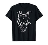 Anniversary Gift from Husband to Wife Best Wife Since 2012 T-Shirt