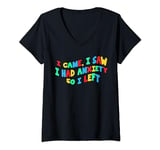 Womens I Came I Saw I Had Anxiety So I Left Funny Anxiety Saying V-Neck T-Shirt