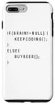 iPhone 7 Plus/8 Plus Funny Saying Programmer Code Keep Coding Or Buy Beer Sarcasm Case