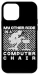 Coque pour iPhone 12 mini My Other Ride Is a Computer Chair Funny Programming Humour