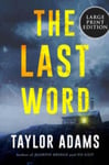 The Last Word  A Novel