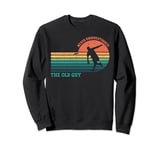 Never Underestimate The Old Guy Funny Disc Golf Frisbee Sweatshirt