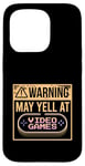 Coque pour iPhone 15 Pro AVERTISSEMENT ! PEUT YELLER À DES JEUX VIDÉO Gamer Meme