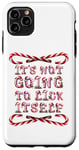 Coque pour iPhone 11 Pro Max It's Not Going To Lick Itself. Bâton de sucre d'orge amusant pour Noël