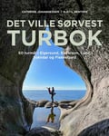 Det ville sørvest - turbok : 50 turmål i Eigersund, Bjerkreim, Lund, Sokndal og Flekkefjord