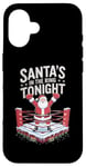 iPhone 16 Christmas Boxing Santa's In The Ring Tonight Case