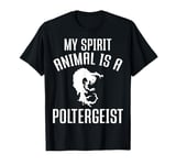 Poltergeist Apparel | Funny Great Ghosts Lover Design T-Shirt