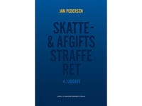 Skatte- Og Afgiftsstrafferet | Jan Pedersen | Språk: Dansk