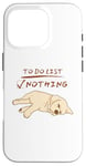 iPhone 16 Pro Cute lazy sleeping Labrador Dog Lover to do list nothing Case