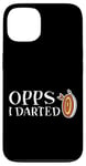 Coque pour iPhone 13 Oops I Darted Erreur du joueur de fléchettes