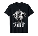 Workout Like Ares Greek God Bodybuilding Fitness T-Shirt