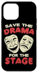 iPhone 12 mini THEATER Save The Drama For The Stage for Acting Case